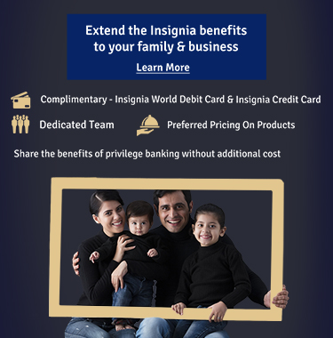 Extend the Insignia benefits to your family & business